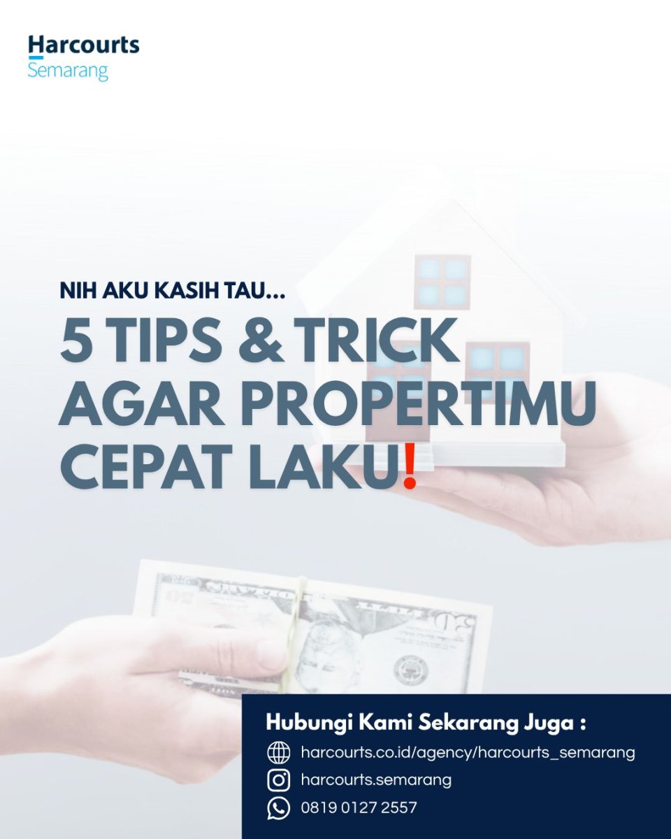 5 Tips & Trik agar Propertimu Cepat Laku